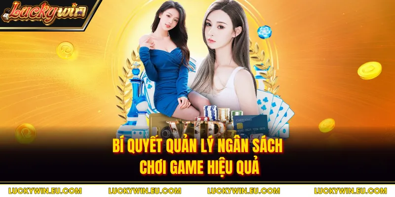 Bí quyết quản lý ngân sách chơi game hiệu quả